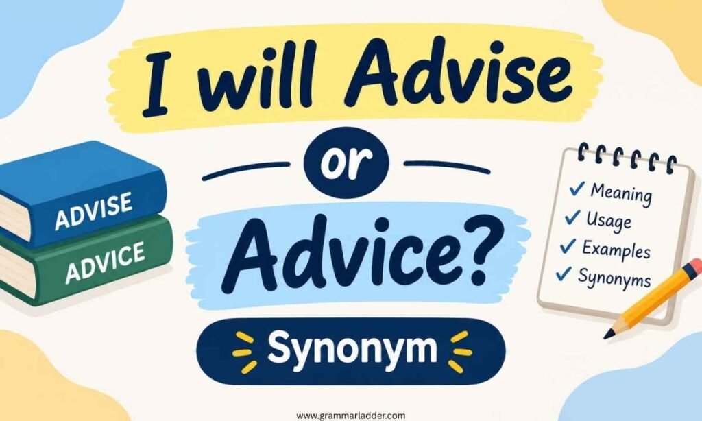 i-will-advise-or-advice-synonym