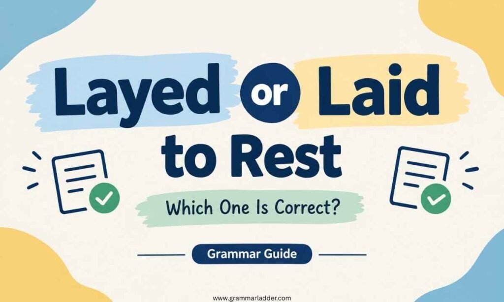 layed-or-laid-to-rest